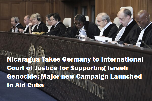Venezuela & ALBA News 4.12.2024: Nicaragua Takes Germany to ICJ for Support to Israeli Genocide; New Campaign of Food Aid to Cuba; US Interference in Venezuela Elections